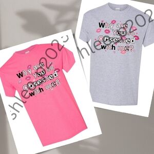 Why Are You So Obsessed With Me? Short Sleeve Graphic Tee Shirt